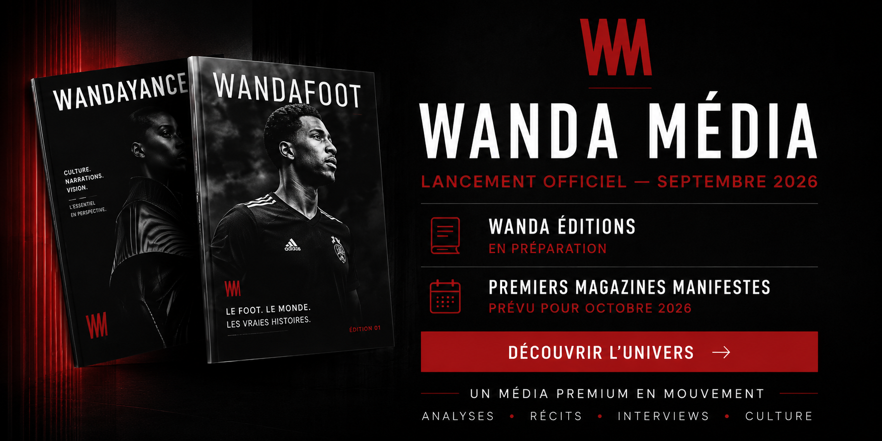 Wanda Média — lancement officiel septembre 2026, premiers magazines manifestes prévus pour octobre 2026